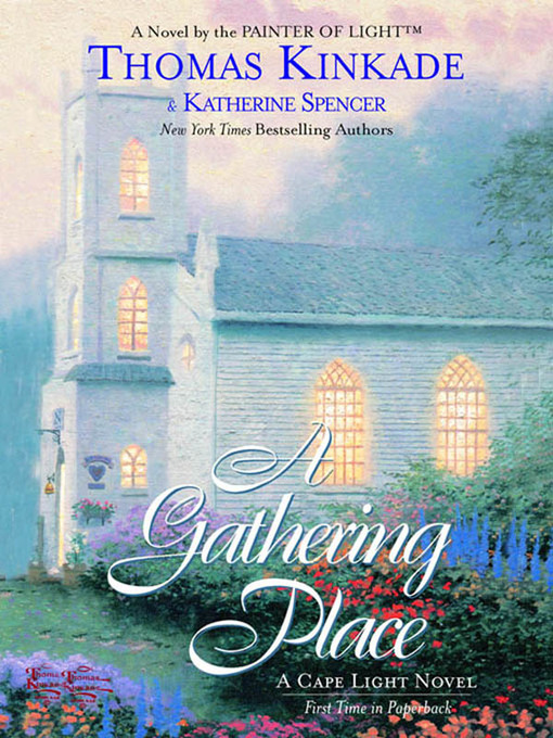 Title details for The Gathering Place by Thomas Kinkade - Available